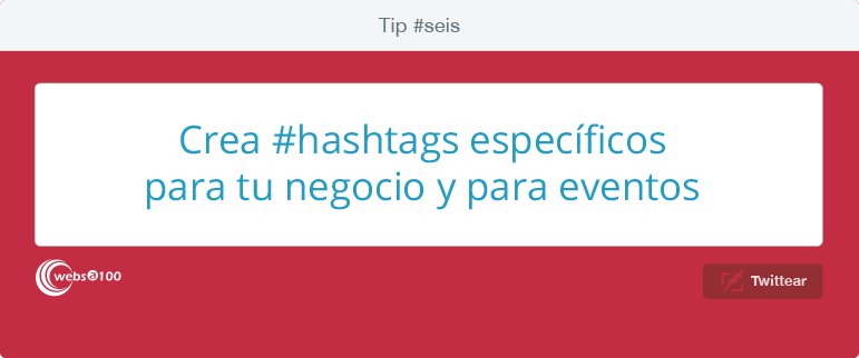 Crea #hashtags específicos para tu negocio y para eventos